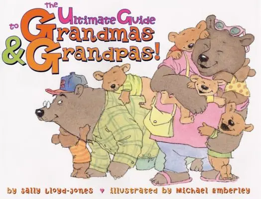 Le guide ultime des grands-mères et des grands-pères ! - The Ultimate Guide to Grandmas & Grandpas!