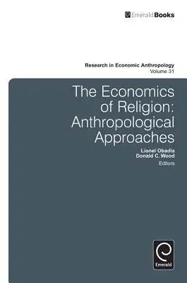L'économie de la religion : Approches anthropologiques - Economics of Religion: Anthropological Approaches