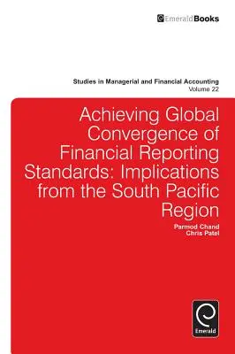 Réaliser la convergence mondiale des normes d'information financière : Implications pour la région du Pacifique Sud - Achieving Global Convergence of Financial Reporting Standards: Implications from the South Pacific Region
