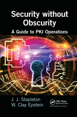 Sécurité sans obscurité : Un guide pour les opérations Pki - Security Without Obscurity: A Guide to Pki Operations