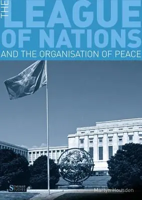 La Société des Nations et l'Organisation de la paix - The League of Nations and the Organisation of Peace