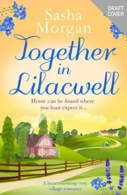 Ensemble à Lilacwell - Une histoire d'amour chaleureuse dans un village. - Together in Lilacwell - A heartwarming cosy village romance