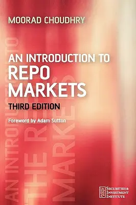 Introduction aux marchés repo 3e - An Introduction to Repo Markets 3e