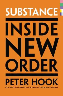 Substance : A l'intérieur de New Order - Substance: Inside New Order