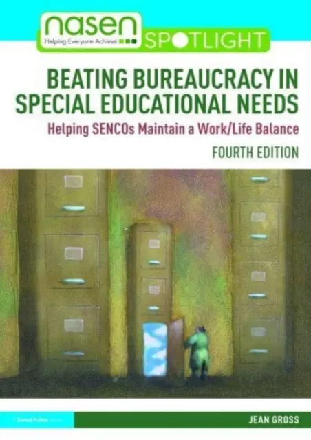 Vaincre la bureaucratie dans les besoins éducatifs spéciaux : Aider les SENCOs à maintenir un équilibre entre vie professionnelle et vie privée - Beating Bureaucracy in Special Educational Needs: Helping SENCOs Maintain a Work/Life Balance