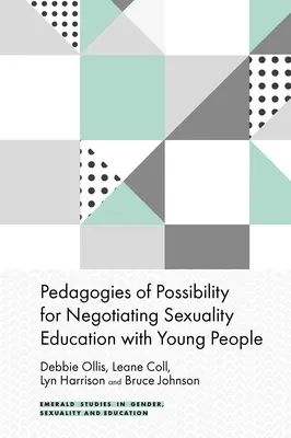 Pédagogies du possible pour négocier l'éducation sexuelle avec les jeunes - Pedagogies of Possibility for Negotiating Sexuality Education with Young People