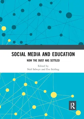 Les médias sociaux et l'éducation : Maintenant que la poussière est retombée - Social Media and Education: Now the Dust Has Settled