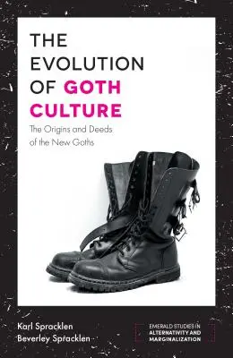 L'évolution de la culture gothique : Les origines et les actes des nouveaux Goths - The Evolution of Goth Culture: The Origins and Deeds of the New Goths