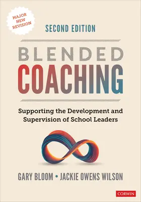 Blended Coaching : Supporting the Development and Supervision of School Leaders (en anglais) - Blended Coaching: Supporting the Development and Supervision of School Leaders