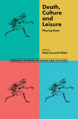 Mort, culture et loisirs : Faire le mort - Death, Culture & Leisure: Playing Dead