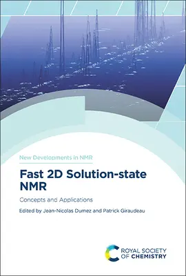 RMN rapide à l'état de solution en 2D : concepts et applications - Fast 2D Solution-State NMR: Concepts and Applications