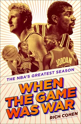 Quand le jeu était la guerre : la plus grande saison de la Nba - When the Game Was War: The Nba's Greatest Season