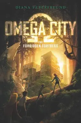 La Cité Oméga : La forteresse interdite - Omega City: The Forbidden Fortress