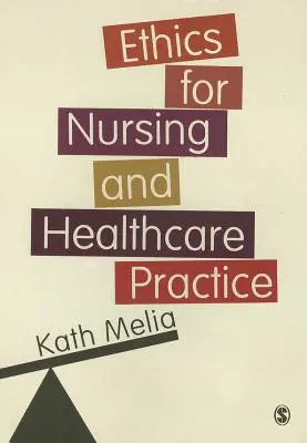 Éthique pour la pratique des soins infirmiers et des soins de santé - Ethics for Nursing and Healthcare Practice