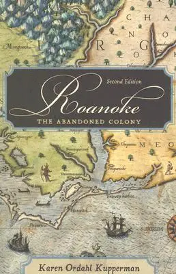 Roanoke : La colonie abandonnée, 2e édition - Roanoke: The Abandoned Colony, 2nd Edition