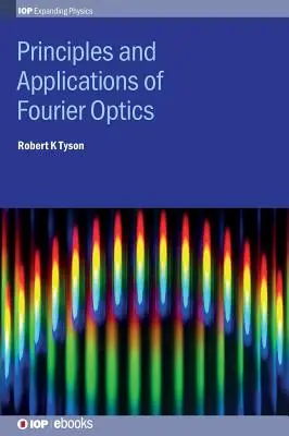 Principes et applications de l'optique de Fourier - Principles and Applications of Fourier Optics