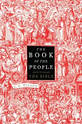 Le livre du peuple : comment lire la Bible - The Book of the People: How to Read the Bible