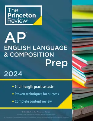 Princeton Review AP English Language & Composition Prep, 18th Edition : 5 tests pratiques + révision complète du contenu + stratégies et techniques - Princeton Review AP English Language & Composition Prep, 18th Edition: 5 Practice Tests + Complete Content Review + Strategies & Techniques