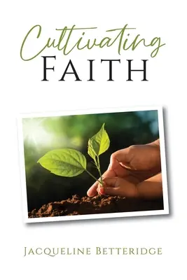 Cultiver la foi - Cultivating Faith