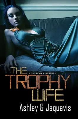 La femme trophée - Trophy Wife