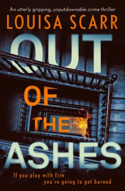 Out of the Ashes (Des cendres) - Un thriller policier absolument captivant et incontournable. - Out of the Ashes - An utterly gripping, unputdownable crime thriller