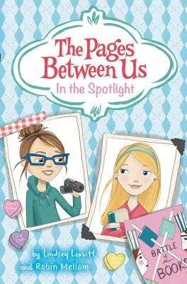 Les pages qui nous séparent : Sous les feux de la rampe - The Pages Between Us: In the Spotlight