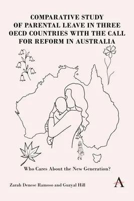 Concilier travail et nouvelle parentalité : Analyse comparative des congés parentaux en Australie, au Canada, en Allemagne et en Suède - Balancing Work and New Parenthood: A Comparative Analysis of Parental Leave in Australia, Canada, Germany and Sweden
