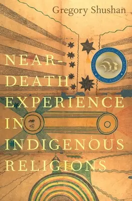 L'expérience de mort imminente dans les religions indigènes - Near-Death Experience in Indigenous Religions