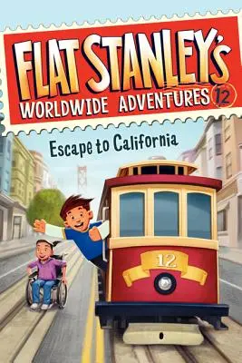 Les aventures mondiales de Flat Stanley #12 : S'évader en Californie - Flat Stanley's Worldwide Adventures #12: Escape to California