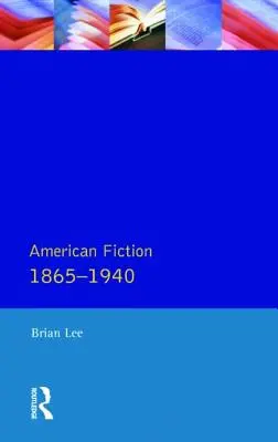 Fiction américaine 1865 - 1940 - American Fiction 1865 - 1940