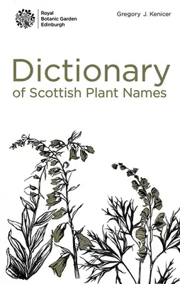 Noms de plantes écossaises : De A à Z - Scottish Plant Names: An A to Z