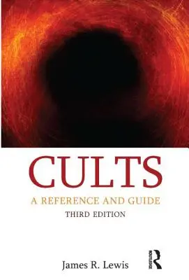 Les sectes : Une référence et un guide - Cults: A Reference and Guide