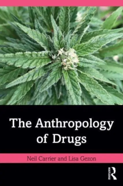 L'anthropologie des drogues - The Anthropology of Drugs