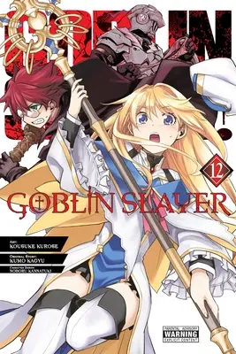 Goblin Slayer, Vol. 12 (Manga) : Volume 12 - Goblin Slayer, Vol. 12 (Manga): Volume 12
