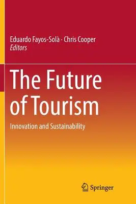 L'avenir du tourisme : Innovation et durabilité - The Future of Tourism: Innovation and Sustainability