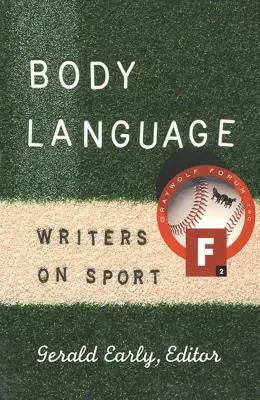 Le langage du corps : Writers on Sport - Body Language: Writers on Sport