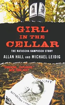 La fille de la cave : L'histoire de Natascha Kampusch - Girl in the Cellar: The Natascha Kampusch Story