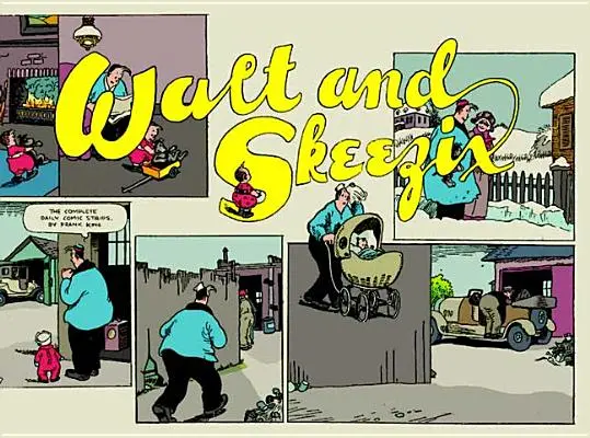 Walt et Skeezix : Livre 1, 1921 & 1922 : Livre 1 - Walt and Skeezix: Book One, 1921 & 1922: Book One