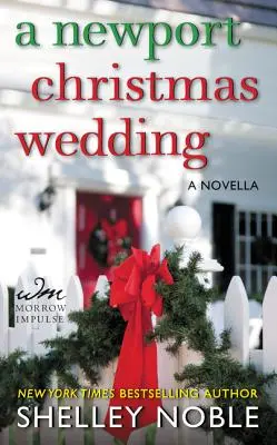 Mariage de Noël à Newport - Une nouvelle - Newport Christmas Wedding - A Novella