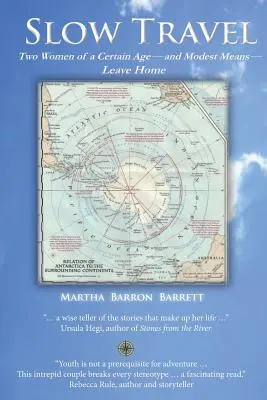 Slow Travel : Deux femmes d'un certain âge et de moyens modestes quittent la maison - Slow Travel: Two Women of a Certain Age, and Modest Means, Leave Home