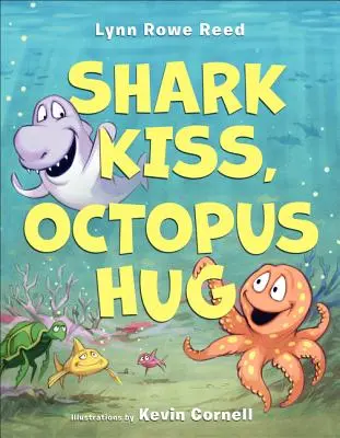 Le baiser du requin, l'étreinte de la pieuvre - Shark Kiss, Octopus Hug
