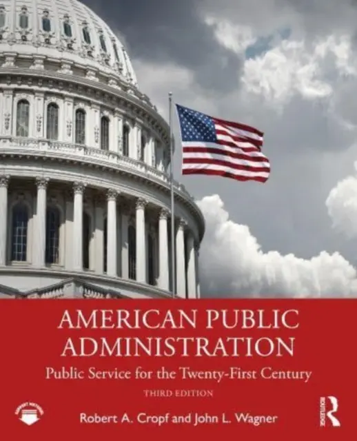 Administration publique américaine : Le service public au XXIe siècle - American Public Administration: Public Service for the Twenty-First Century