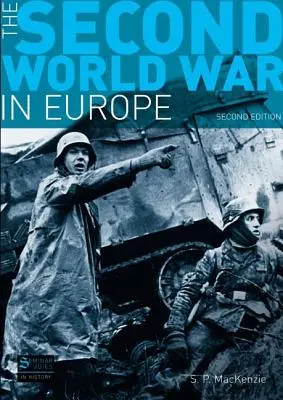 La Seconde Guerre mondiale en Europe : deuxième édition - The Second World War in Europe: Second Edition