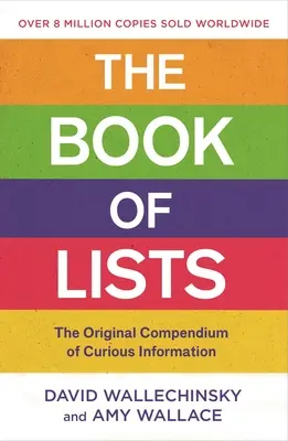 Le livre des listes : Le recueil original d'informations curieuses - The Book of Lists: The Original Compendium of Curious Information