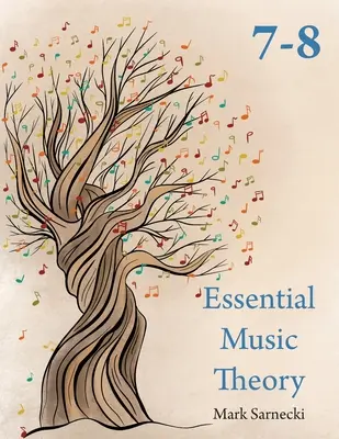 Théorie musicale essentielle niveaux 7-8 - Essential Music Theory Levels 7-8