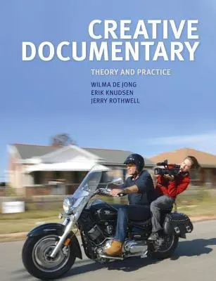 Le documentaire de création : Théorie et pratique - Creative Documentary: Theory and Practice