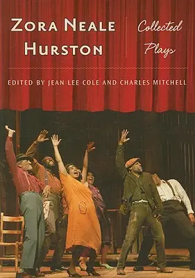 Zora Neale Hurston : Recueil de pièces de théâtre - Zora Neale Hurston: Collected Plays