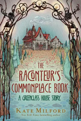 Le livre des lieux communs du raconteur : Une histoire de la maison Greenglass - The Raconteur's Commonplace Book: A Greenglass House Story