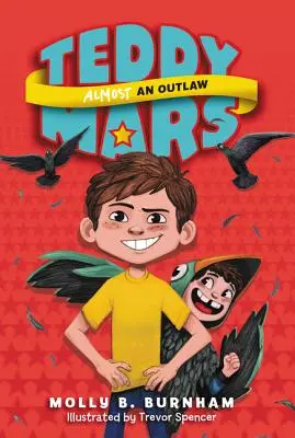 Teddy Mars Livre #3 : Presque un hors-la-loi - Teddy Mars Book #3: Almost an Outlaw