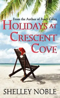 Vacances à Crescent Cove - Holidays at Crescent Cove